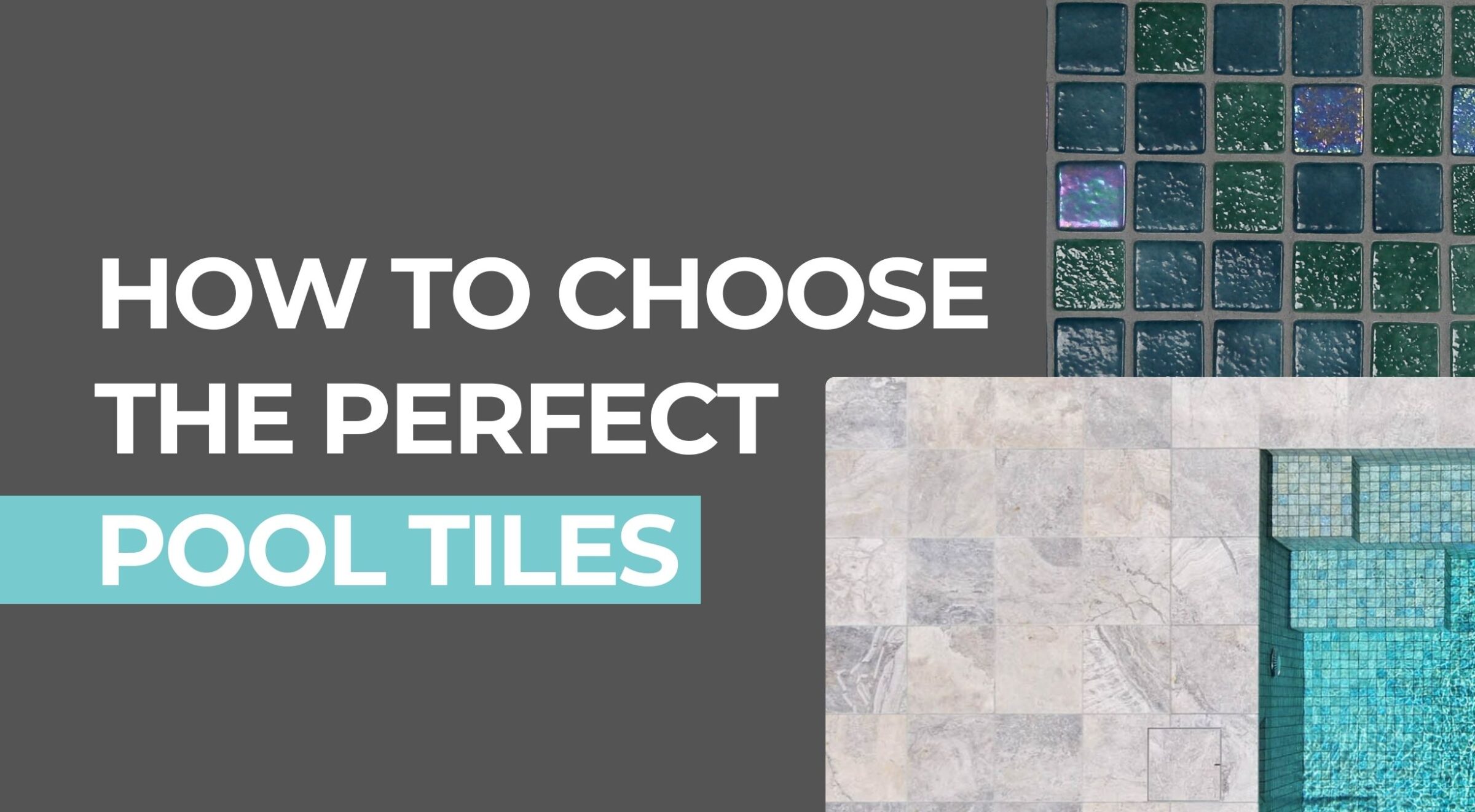 CHOOSING THE PERFECT POOL SURROUND TILES